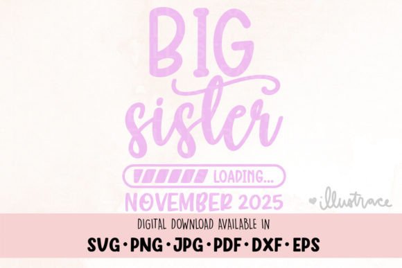 Download Big Sis Loading, Baby Announcement Svg - Baby Collection