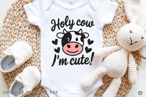 Download Holy Cow, I'm Cute! Svg, Funny Baby Svg, - Baby Collection